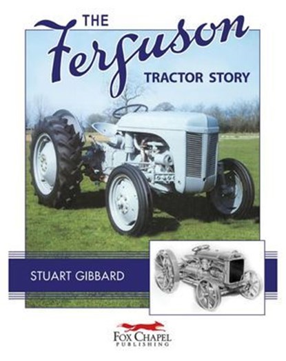 The Ferguson Tractor Story, Stuart Gibbard - Ebook - 9781913618063