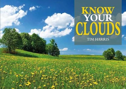 Know Your Clouds, Tim Harris - Paperback - 9781913618094