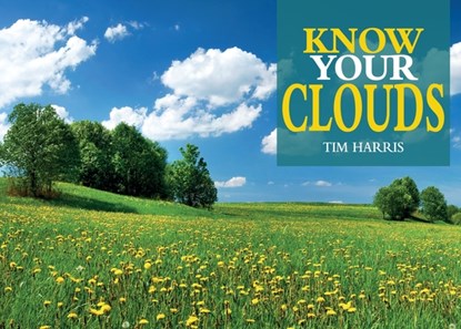 Know Your Clouds, Tim Harris - Paperback - 9781913618094