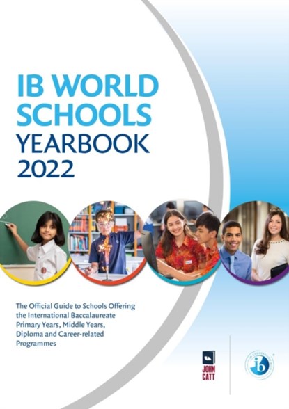 IB World Schools Yearbook 2022: The Official Guide to Schools Offering the International Baccalaureate Primary Years, Middle Years, Diploma and Career-related Programmes, Jonathan Barnes - Paperback - 9781913622886