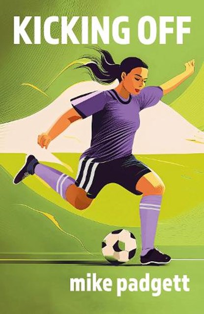 Kicking Off, Mike Padgett - Paperback - 9781913625160