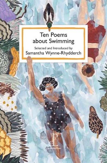 Ten Poems about Swimming, Samantha Wynne-Rhydderch - Paperback - 9781913627065