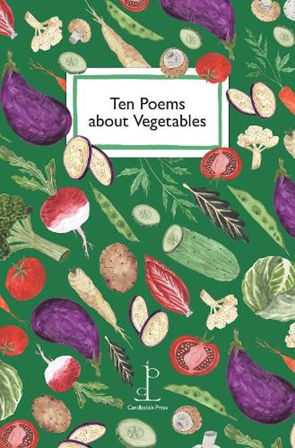 Ten Poems about Vegetables, Di Slaney - Paperback - 9781913627522