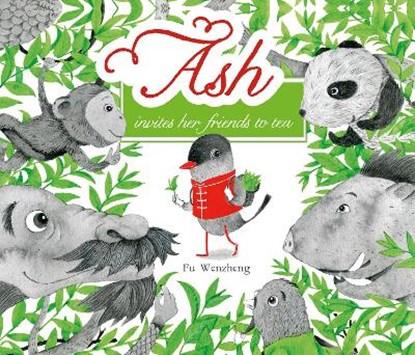 Ash Invites Her Friends to Tea, Fu Wenzheng - Paperback - 9781913639662