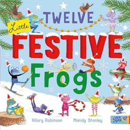 Twelve Little Festive Frogs, Hilary Robinson - Paperback - 9781913639679