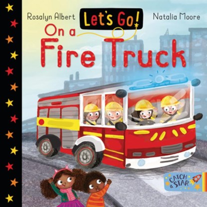 Let's Go on a Fire Truck, Rosalyn Albert - Gebonden - 9781913639815