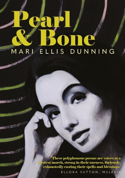 Pearl and Bone, Mari Ellis Dunning - Paperback - 9781913640729