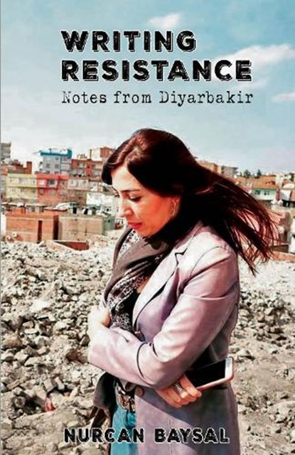 Writing Resistance, Nurcan Baysal - Paperback - 9781913641641