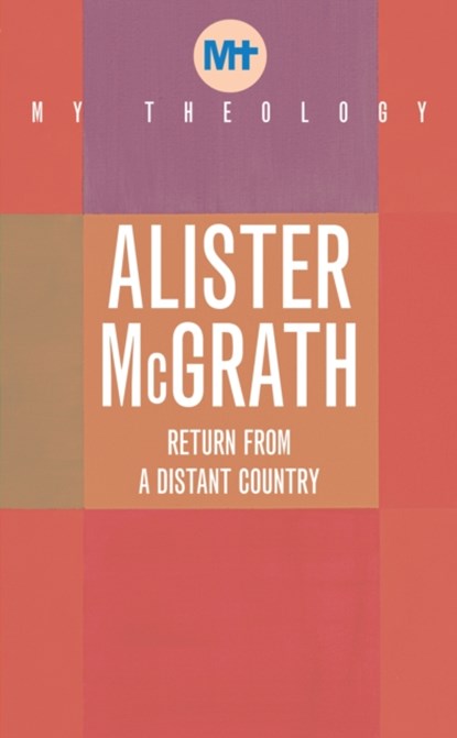 My Theology, Alister McGrath - Paperback - 9781913657406