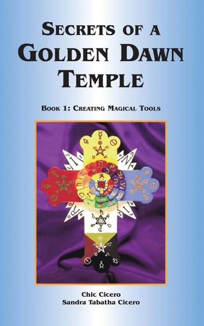Secrets of a Golden Dawn Temple, Chic Cicero ; Sandra Tabatha Cicero - Gebonden - 9781913660055
