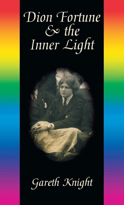 Dion Fortune & the Inner Light, Gareth Knight - Gebonden - 9781913660109