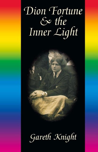 Dion Fortune & the Inner Light, Gareth Knight - Gebonden - 9781913660109