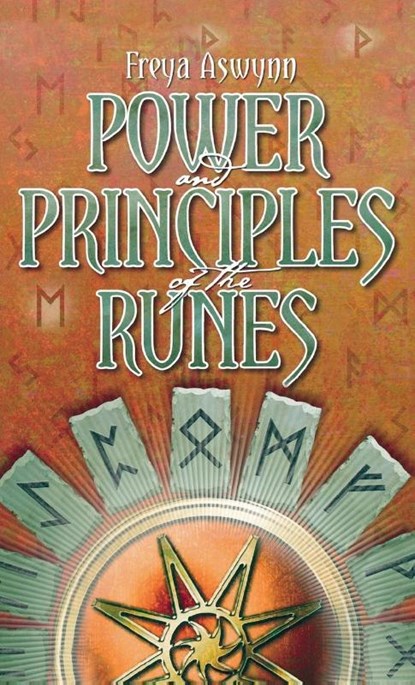 Power and Principles of the Runes, Freya Aswynn - Gebonden - 9781913660147