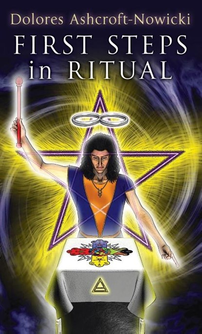 FIRST STEPS IN RITUAL, Ashcroft-Nowicki Dolores Ashcroft-Nowicki - Gebonden - 9781913660307