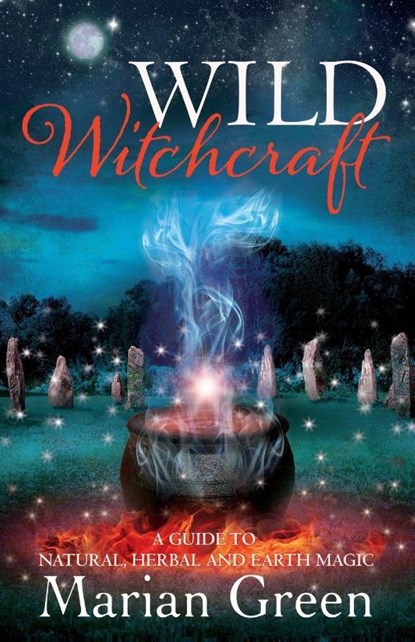 Wild Witchcraft, Marian Green - Paperback - 9781913660413