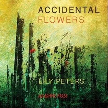 Accidental Flowers, Lily Peters - Ebook - 9781913665340