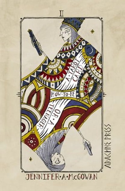 How to be a Tarot Card (or a Teenager), Jennifer A. McGowan - Ebook - 9781913665654