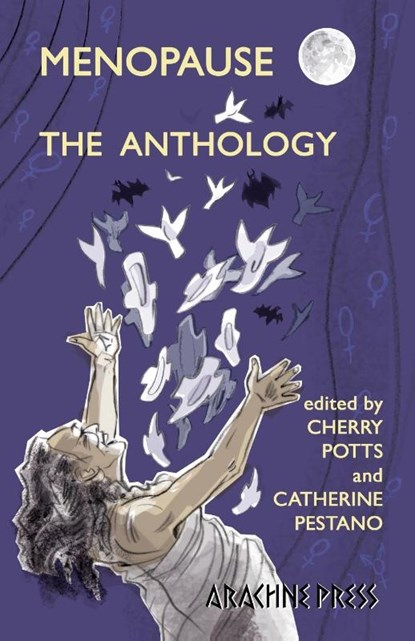 Menopause: The Anthology, Catherine Pestano ; Cherry Potts - Paperback - 9781913665852