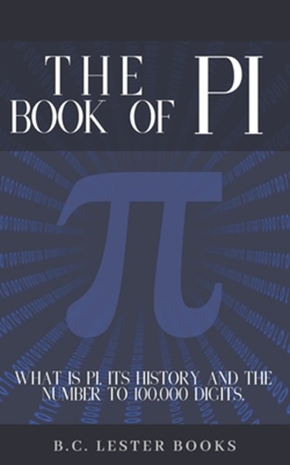 The Book Of Pi, B C Lester Books - Paperback - 9781913668105