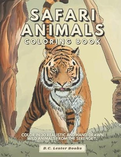 Safari Animal Coloring Book, B C Lester Books - Paperback - 9781913668372