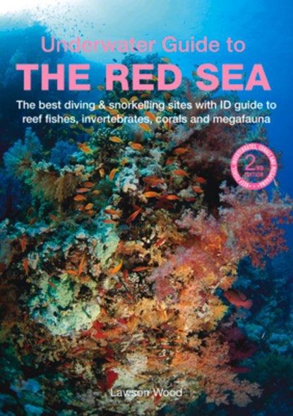 An Underwater Guide to the Red Sea (2nd), Lawson Wood - Paperback - 9781913679361