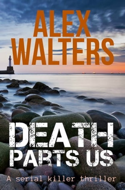 Death Parts Us, Alex Walters - Ebook - 9781913682668