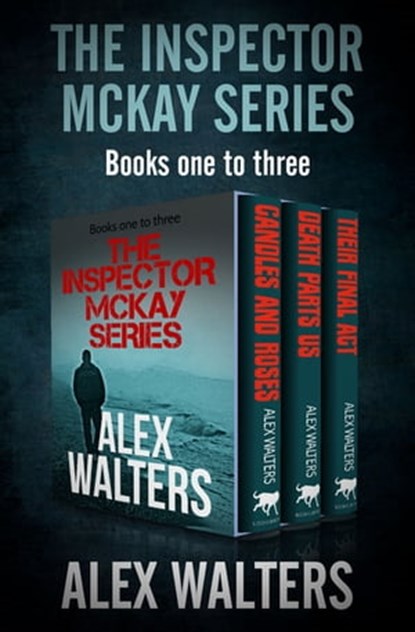 The Inspector McKay Series Books One to Three, Alex Walters - Ebook - 9781913682910