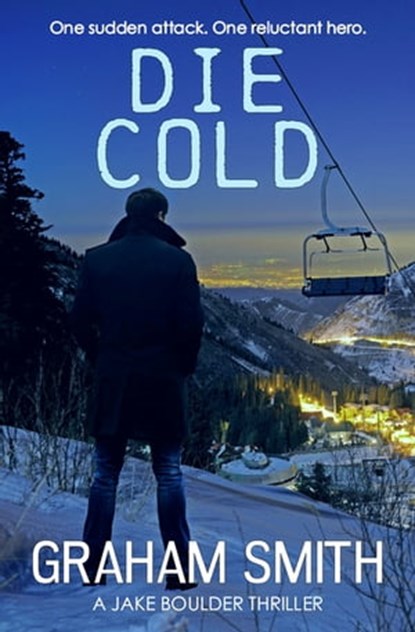 Die Cold, Graham Smith - Ebook - 9781913682927
