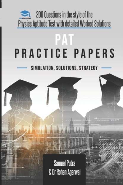 PAT Practice Papers, Samuel Putra ; Dr Rohan Agarwal - Paperback - 9781913683399