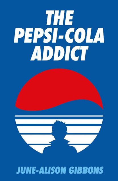 The Pepsi Cola Addict, June-Alison Gibbons ; David Tibet - Paperback - 9781913689711