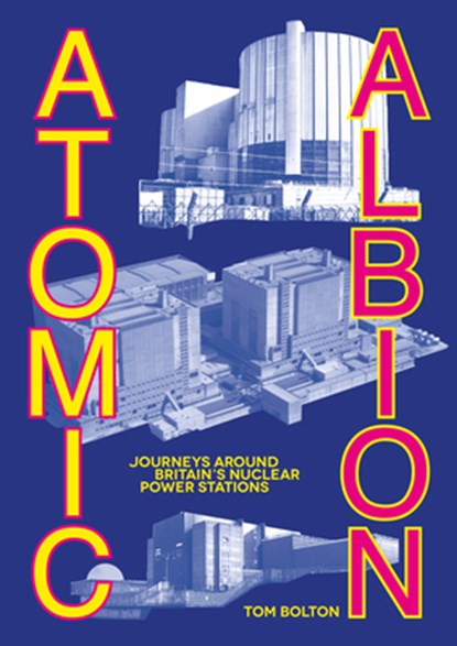 Atomic Albion, Tom Bolton - Paperback - 9781913689971