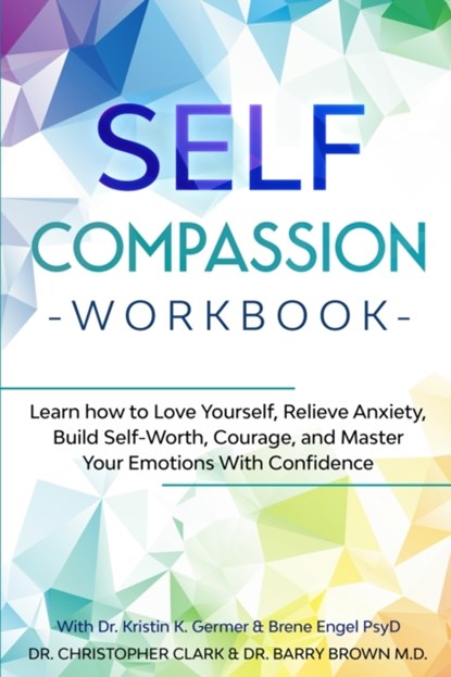 Self-Compassion Workbook, Christopher Clark - Paperback - 9781913710187