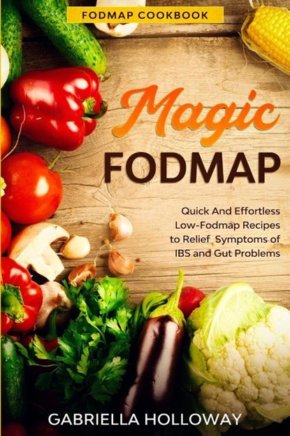 Fodmap Cookbook, Gabriella Holloway - Paperback - 9781913710378