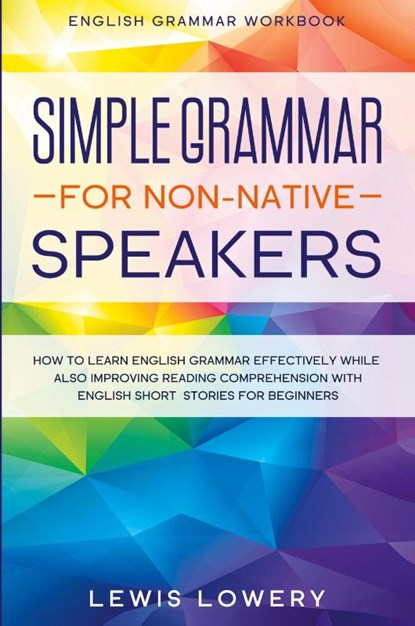 English Grammar Workbook, Lewis Lowery - Paperback - 9781913710613