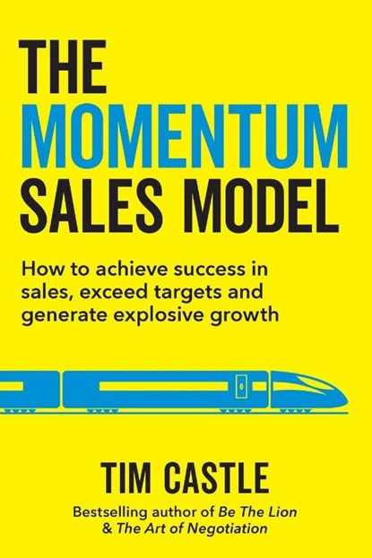 The Momentum Sales Model, Tim Castle - Paperback - 9781913717940