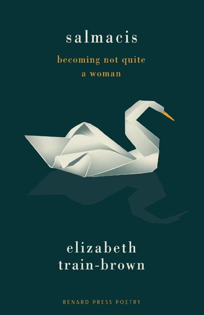 Salmacis: Becoming Not Quite a Woman, Elizabeth Train-Brown - Paperback - 9781913724894