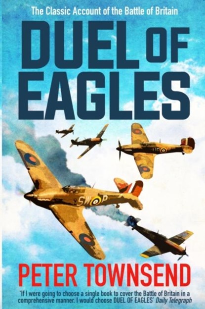 Duel of Eagles, Peter Townsend - Paperback - 9781913727079