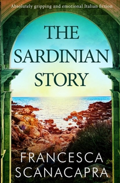The Sardinian Story, Francesca Scanacapra - Paperback - 9781913727369