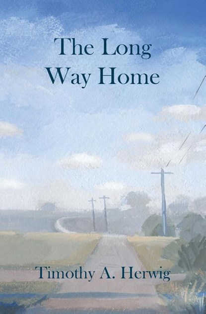 The Long Way Home, Timothy Herwig - Paperback - 9781913743604