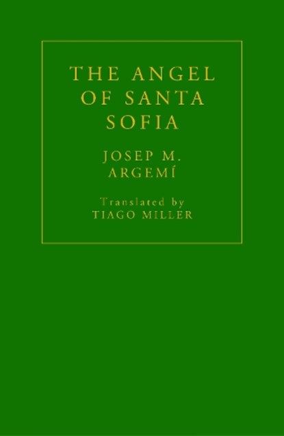 The Angel of Santa Sofia, Josep M. Argemi - Paperback - 9781913744403