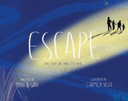 Escape: One Day We Had to Run, Ming and Wah - Ebook - 9781913747626