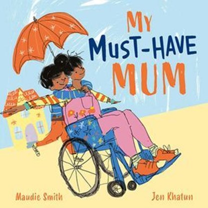 My Must-Have Mum, Maudie Smith - Ebook - 9781913747701