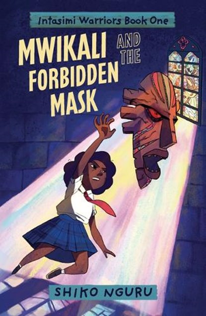 Mwikali and the Forbidden Mask, Shiko Nguru - Gebonden - 9781913747930