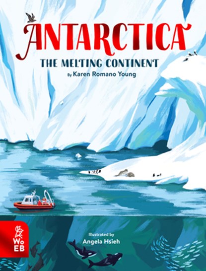 Antarctica: The Melting Continent, Karen Romano Young - Gebonden - 9781913750534