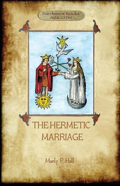 The Hermetic Marriage, Manly P. Hall - Paperback - 9781913751920