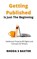 Getting Published is Just the Beginning, BAXTER,  Rhoda S - Paperback - 9781913752026