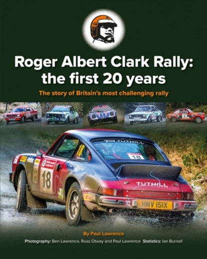 Roger Albert Clark Rally: the first 20 years, Paul Lawrence - Gebonden - 9781913755485