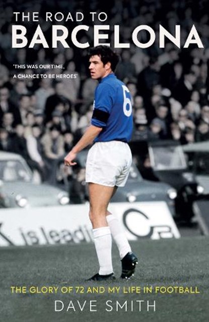 The Road to Barcelona, Dave Smith - Paperback - 9781913759032
