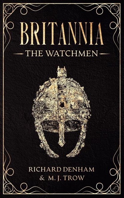 Britannia: The Watchmen, M. J. Trow ; Richard Denham - Paperback - 9781913762537