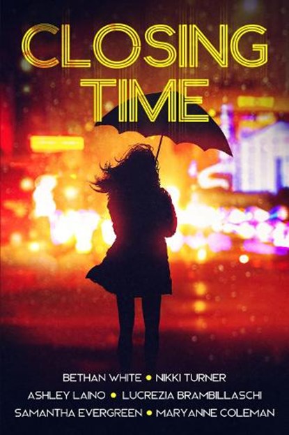 Closing Time, Various Authors ; Bethan White ; Nikki Turner ; Ashley Laino - Paperback - 9781913762810